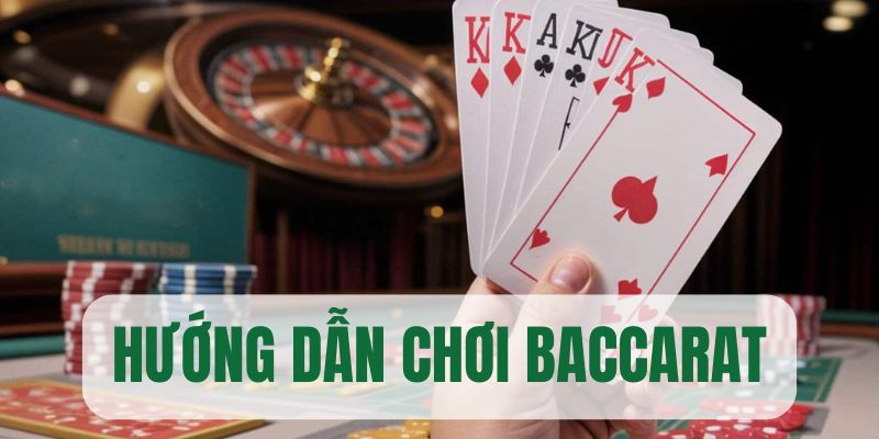 hướng dẫn chơi baccarat